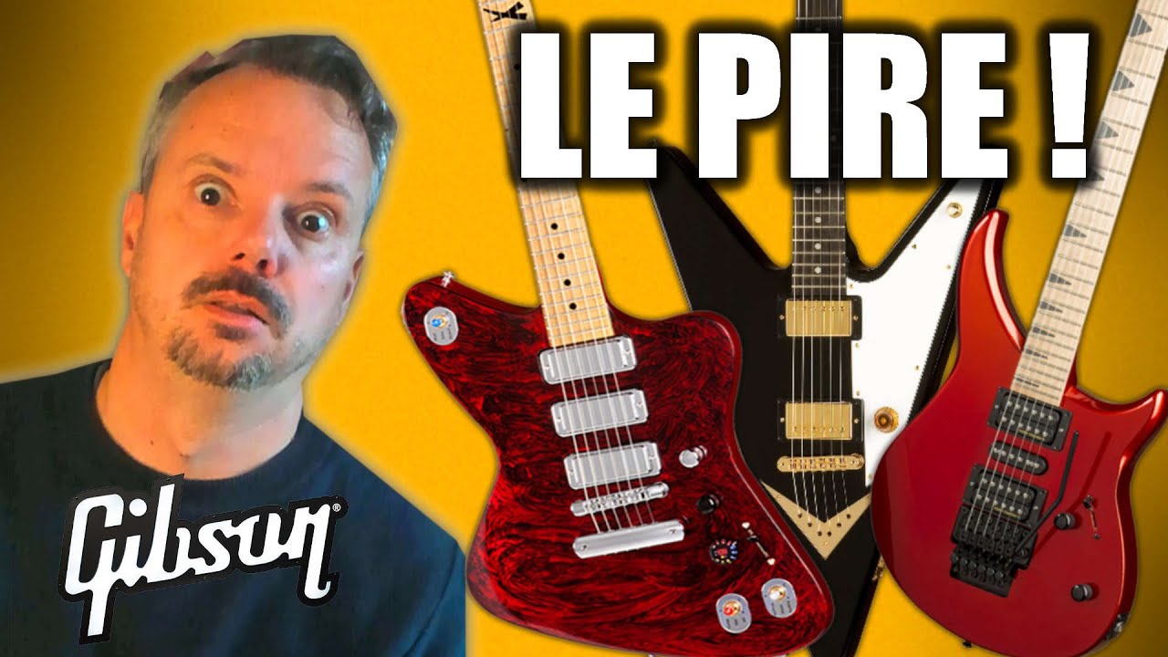 Les Pires Guitares GIBSON