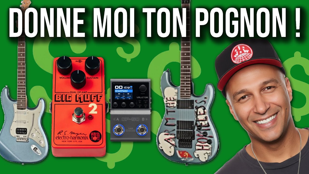 Je suis fauché mais je veux tout ça : Big Muff 2, Fender Tom Morello, GP-50, …